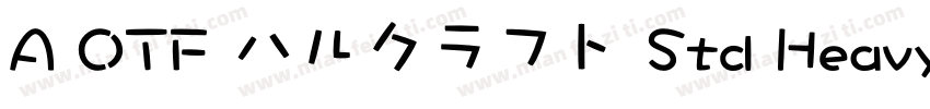 A OTF ハルクラフト Std Heavy字体转换
